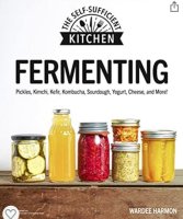 (image for) Fermenting: Pickles, Kimchi, Kefir, Kombucha, Sourdough, Yogurt, Cheese and More!